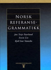 Norsk referansegrammatikk av Jan Terje Faarlund, Svein Lie og Kjell Ivar Vannebo (Innbundet)