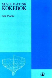 Matematisk kokebok av Erik Plahte (Heftet)
