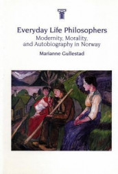 Everyday life philosophers av Marianne Gullestad (Innbundet)