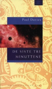 De siste tre minuttene av Paul Davies (Heftet)