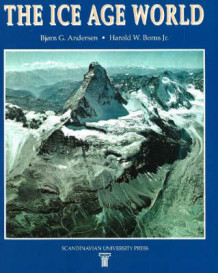 The ice age world av Bjørn G. Andersen og Harold W. Borns (Heftet)