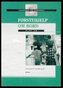 Førstehjelp om bord av Olav Bø (Heftet)