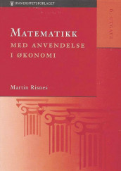 Matematikk med anvendelse i økonomi av Martin Risnes (Heftet)