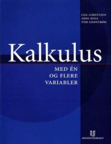 Kalkulus - med én og flere variable av Lisa Lorentzen, Arne Hole og Tom L. Lindstrøm (Heftet)