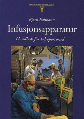 Infusjonsapparatur av Bjørn Hofmann (Heftet)