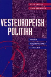 Vesteuropeisk politikk av Einar Berntzen og Knut Heidar (Heftet)