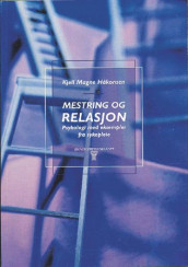 Mestring og relasjon av Kjell Magne Håkonsen (Heftet)
