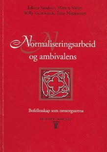 Normaliseringsarbeid og ambivalens av Johans Sandvin, Mårten Söder, Willy Lichtwarck og Tone Magnussen (Heftet)