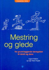 Mestring og glede av Ingjerd Hollekim og Inger Marie Vingdal (Heftet)