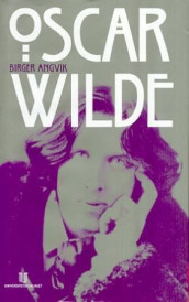 Oscar Wilde av Birger Angvik (Innbundet)