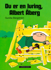 Du er en luring Albert Åberg av Gunilla Bergström (Innbundet)