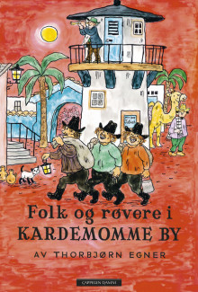 Folk og røvere i Kardemomme by av Thorbjørn Egner (Innbundet)