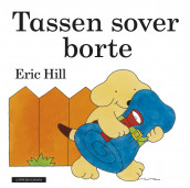 Tassen sover borte av Eric Hill (Innbundet)