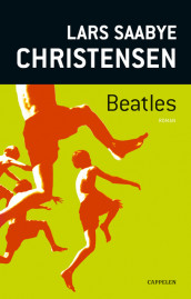 Beatles av Lars Saabye Christensen (Innbundet)
