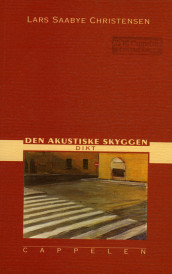Den akustiske skyggen av Lars Saabye Christensen (Heftet)