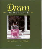 Dram med smak av natur av Lars Andersson og Jan Olsheden (Innbundet)