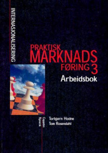 Praktisk marknadsføring 3 Arbeidsbok av Torbjørn Hodne (Heftet)