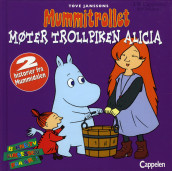 Mummitrollet møter trollpiken Alicia av Bonnier Carlsen Ab (Innbundet)