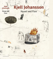 Huset ved Flon av Kjell Johansson (Innbundet)