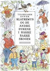 Klatremus og de andre dyrene i Hakkebakkeskogen av Thorbjørn Egner (Innbundet)