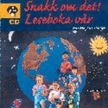 Snakk om det! / Leseboka vår CD av An-Magritt Hauge (Lydbok-CD)