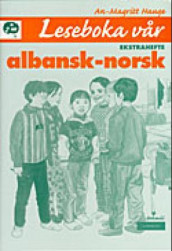 Leseboka vår Ekstrahefte albansk/norsk av An-Magritt Hauge (Heftet)
