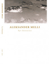Syv historier av Aleksander Melli (Innbundet)