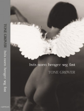 Hvis noen henger seg fast av Tone Grøver (Innbundet)