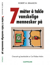7 måter å takle vanskelige mennesker på av Robert Bramson (Innbundet)