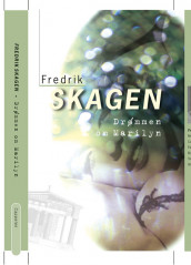 Drømmen om Marilyn av Fredrik Skagen (Innbundet)