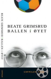 Ballen i øyet av Beate Grimsrud (Heftet)