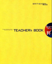 British Ways Teacher`s Book av Kjell R. Andersen (Perm)