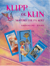 Klipp og klin, skaperglede på kort av Aud Rye (Innbundet)