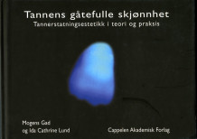 Tannens gåtefulle skjønnhet av Mogens Gad og Ida Cathrine Lund (Innbundet)