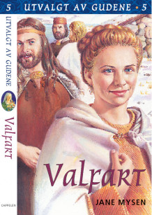 Utvalgt av gudene 5, Valfart av Jane Mysen (Heftet)