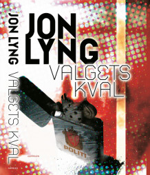 Valgets kval av Jon Lyng (Innbundet)