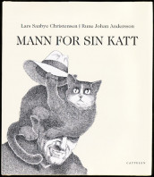 Mann for sin katt av Lars Saabye Christensen (Innbundet)
