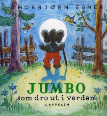 Jumbo som dro ut i verden av Thorbjørn Egner (Innbundet)