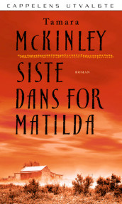 Siste dans for Matilda av Tamara McKinley (Heftet)