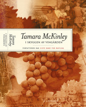 I skyggen av vingården av Tamara McKinley (Innbundet)