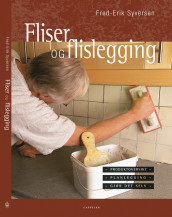Fliser og flislegging av Fred-Erik Syversen (Innbundet)
