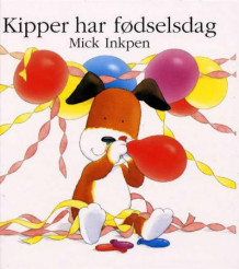 Kipper har fødselsdag av Mick Inkpen (Innbundet)