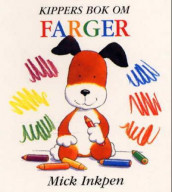 Kippers bok om farger av Mick Inkpen (Innbundet)