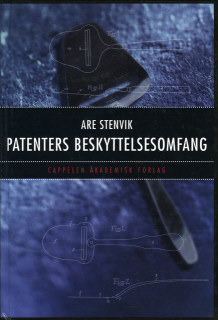 Patenters beskyttelsesomfang av Are Stenvik (Innbundet)