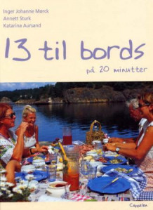 13 til bords på 20 minutter av Annett Sturk (Innbundet)