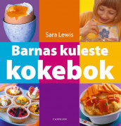 Barnas kuleste kokebok av Sara Lewis (Innbundet)
