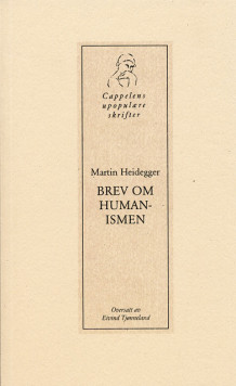 Brev om humanismen av Martin Heidegger (Heftet)