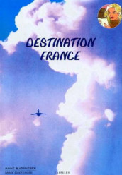 Destination France, norsk utgave av Anne Bjørnebek (Heftet)