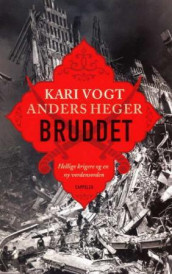 Bruddet av Anders Heger og Kari Vogt (Innbundet)