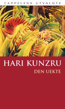 Den uekte av Hari Kunzru (Heftet)